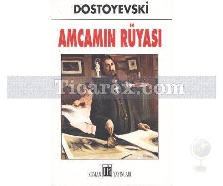 Amcamın Rüyası | Fyodor Mihayloviç Dostoyevski - Resim 1