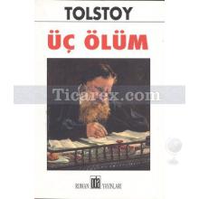 Üç Ölüm | Lev Nikolayeviç Tolstoy