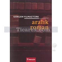 Aralık Roman | Gökçen Yılmaztürk