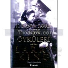 2. Dünya Savaşı Aşk Öyküleri | Larry King