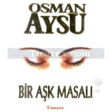 Bir Aşk Masalı | Osman Aysu