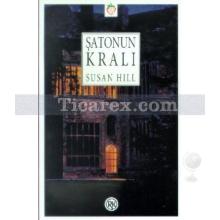 Şatonun Kralı | Susan Hill