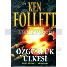 Özgürlük Ülkesi | Ken Follett