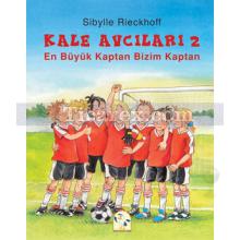 Kale Avcıları 2 - En Büyük Kaptan Bizim Kaptan | Sibylle Rieckhoff