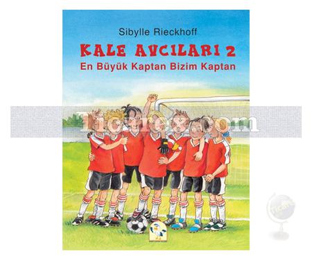 Kale Avcıları 2 - En Büyük Kaptan Bizim Kaptan | Sibylle Rieckhoff - Resim 1