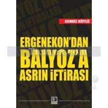 Ergenekon'dan Balyoz'a Asrın İftirası | Cengiz Köylü