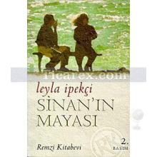 Sinan'ın Mayası | Leyla İpekçi