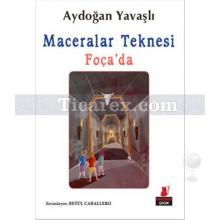 Maceralar Teknesi Foça'da | Aydoğan Yavaşlı