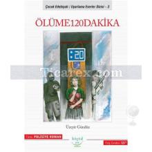 Ölüme 120 Dakika | Üzeyir Gündüz