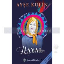 Hayal | Ayşe Kulin