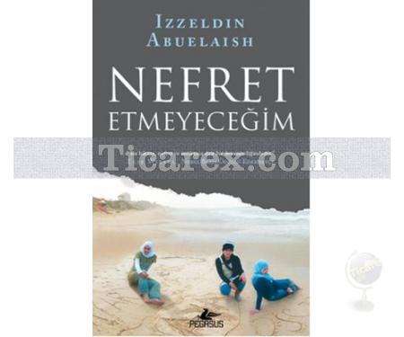 Nefret Etmeyeceğim | Izzeldin Abuelaish - Resim 1