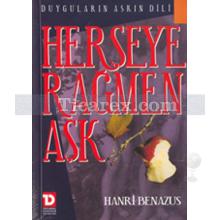 Herşeye Rağmen Aşk | Hanri Benazus