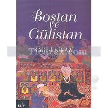 Bostan ve Gülistan | Şirazlı Şeyh Sadi ( Şirazî )