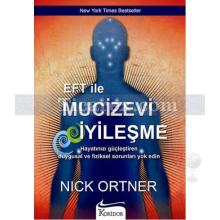 EFT ile Mucizevi İyileşme | Nick Ortner