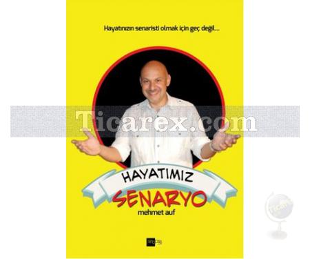 Hayatımız Senaryo | Mehmet Auf - Resim 1