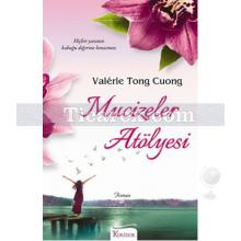 Mucizeler Atölyesi | Valerie Tong Cuong