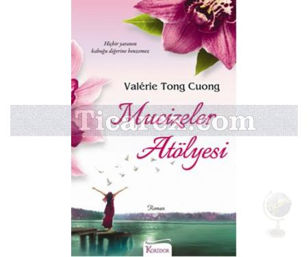 Mucizeler Atölyesi | Valerie Tong Cuong - Resim 1