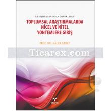 Toplumsal Araştırmalarda Nicel ve Nitel Yöntemlere Giriş | Haluk Geray
