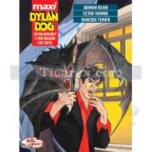 Maxi Dylan Dog Sayı: 8 - Demon Blob - İçten Yanma - Denizde Terör | Kolektif