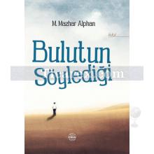 Bulutun Söylediği | M. Mazhar Alphan