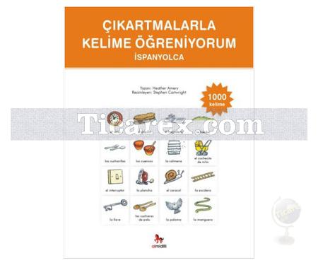 Çıkartmalarla Kelime Öğreniyorum - İspanyolca 1000 Kelime | Heather Amery - Resim 1