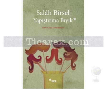 Yapıştırma Bıyık | Salah Birsel - Resim 1