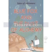 Blue Fox And The Dust Of Alchemy | Serkan Koç