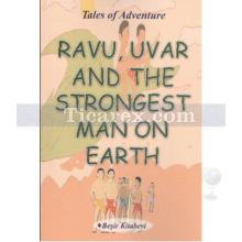 Ravu, Uvar And The Strongest Man On Earth | Serkan Koç