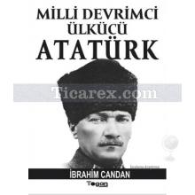 Milli Devrimci Ülkücü Atatürk | İbrahim Candan