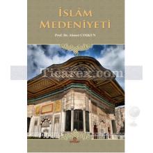 İslam Medeniyeti | Ahmet Coşkun