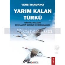 Yarım Kalan Türkü | Vehbi Bardakçı