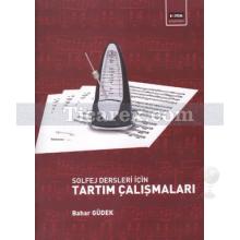 Solfej Dersleri İçin Tartım Çalışmaları | Bahar Güdek