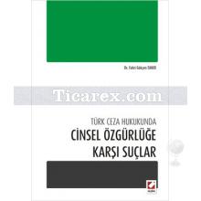 Cinsel Özgürlüğe Karşı Suçlar | Fahri Gökçen Taner