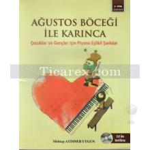 Ağustos Böceği ile Karınca - Çocuklar ve Gençler İçin Piyano Eşlikli Şarkılar | Mehtap Aydıner Uygun