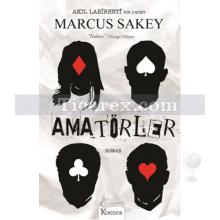 Amatörler | Marcus Sakey