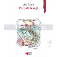 Pullar Savaşı | Ülkü Tamer