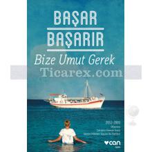 Bize Umut Gerek | Başar Başarır