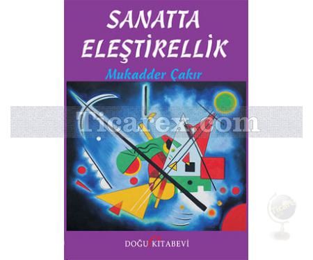 Sanatta Eleştirellik | Mukadder Çakır - Resim 1