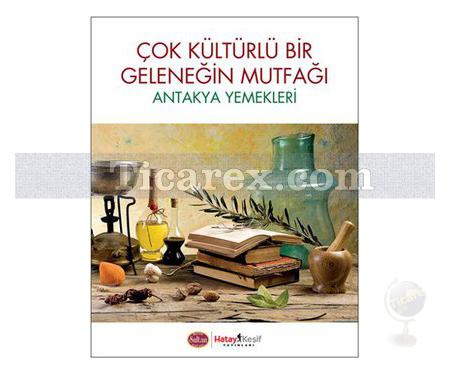 Antakya Yemekleri | Mehmet Tanrıverdi - Resim 1