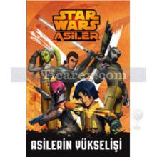 Star Wars Asiler - Asilerin Yükselişi | Kolektif