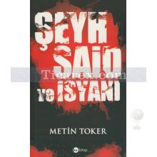 Şeyh Said ve İsyanı | Metin Toker