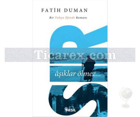 Sır | Aşıklar Ölmez | Fatih Duman - Resim 1