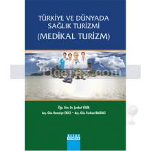 Türkiye ve Dünyada Sağlık Turizmi - Medikal Turizm | Şevket Yirik