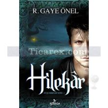 Hilekar | Ateşli Kanatlar Serisi 1 | R. Gaye Önel