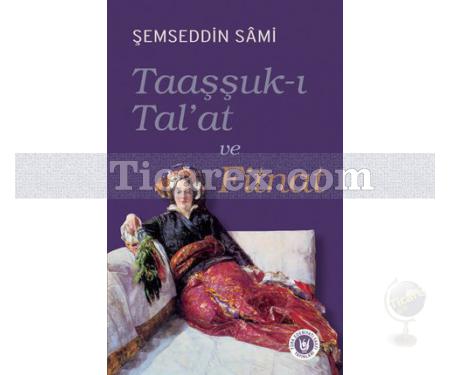 Taaşşuk-ı Tal'at ve Fitnat | Şemseddin Sami - Resim 1