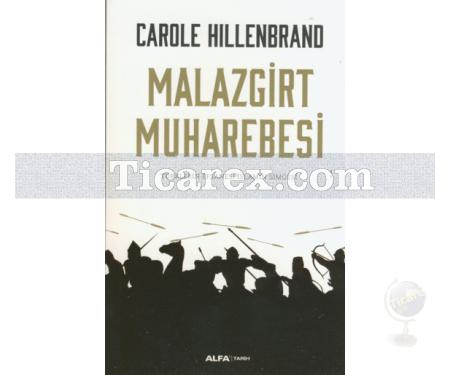 Malazgirt Muharebesi | Carole Hillenbrand - Resim 1