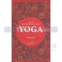 Yoga 1. Kitap | Surya'dan Patanjali'ye | Bora Ercan