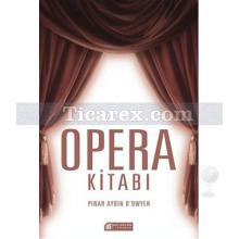 Opera Kitabı | Pınar Aydın O'dwyer
