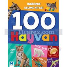 İngilizce Kelime Kitabı - 100 Hayvan | Kolektif