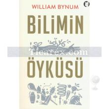 Bilimin Öyküsü | William Bynum